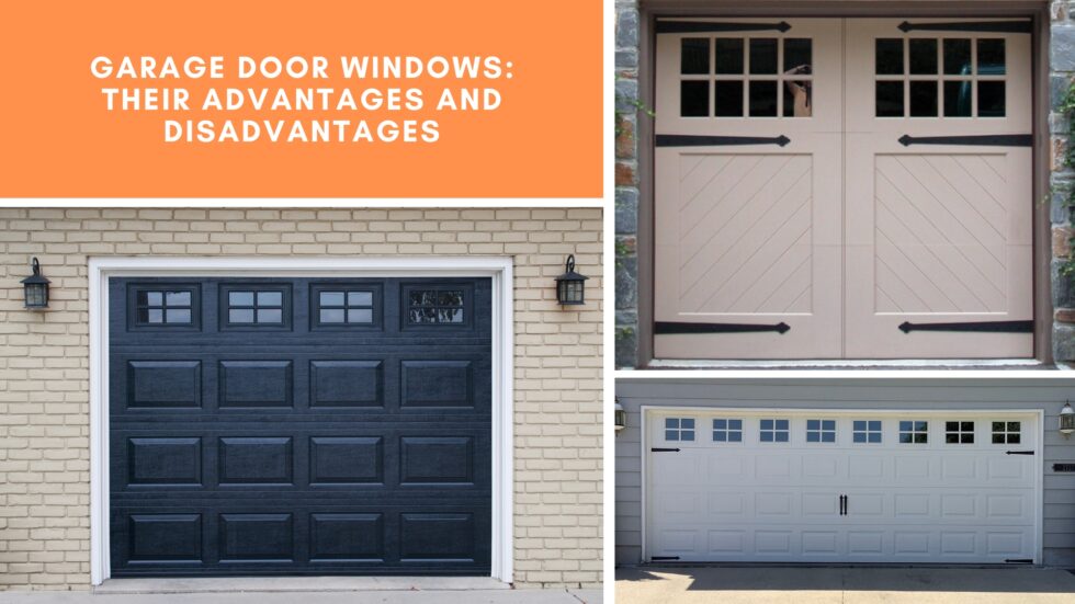 Garage Door Windows: Their Advantages and Disadvantages