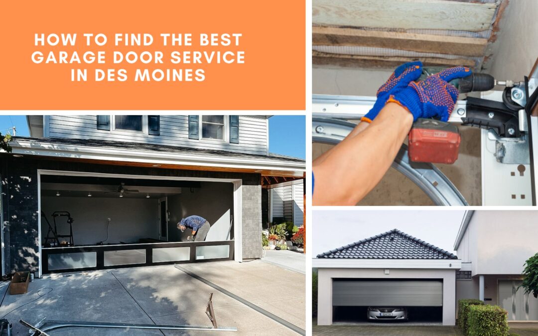 How to Find the Best Garage Door Service in Des Moines