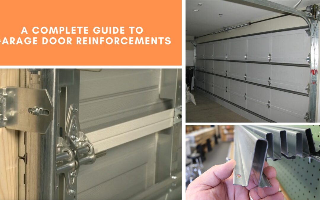 A Complete Guide to Garage Door Reinforcements