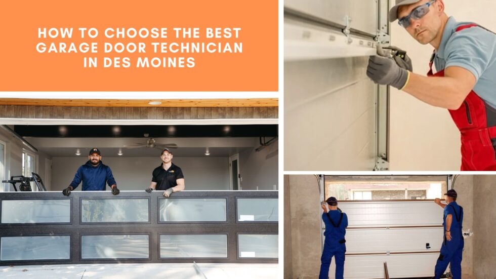 How to Choose the Best Garage Door Technician in Des Moines