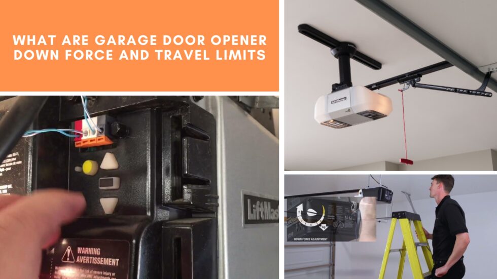 What Are Garage Door Opener Down Force and Travel Limits