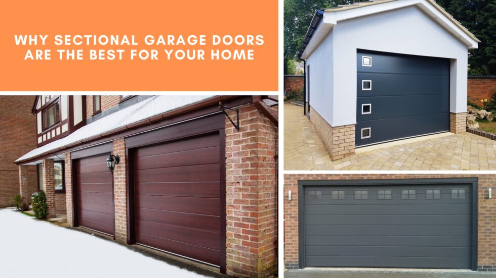 Why Sectional Garage Doors Are the Best for Your Home