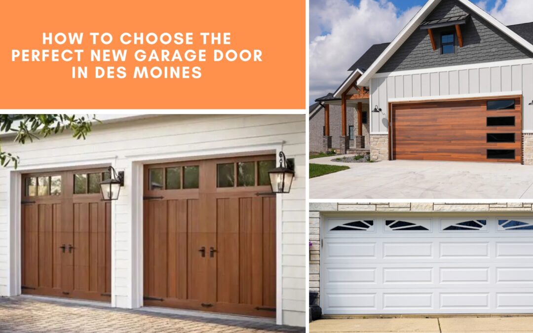 New garage door styles installed on Des Moines homes — how to choose the right one